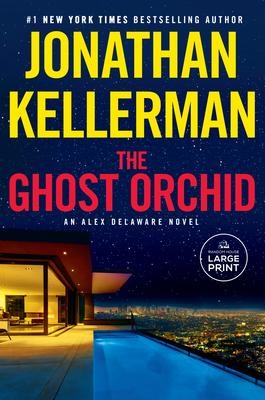 The Ghost Orchid: An Alex Delaware Novel