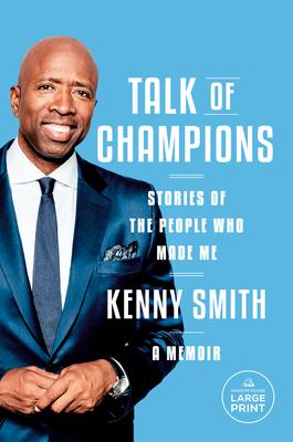 Talk of Champions: Stories of the People Who Made Me: A Memoir