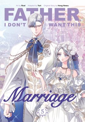 Father, I Don't Want This Marriage, Volume 5 Subscription