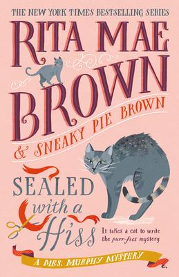 Sealed with a Hiss: A Mrs. Murphy Mystery Subscription