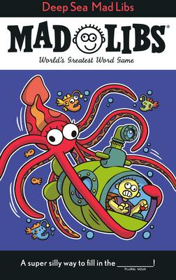 Deep Sea Mad Libs: World's Greatest Word Game Subscription