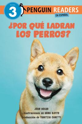 Por Qu Ladran Los Perros? (Why Do Dogs Bark? Spanish Edition) Subscription