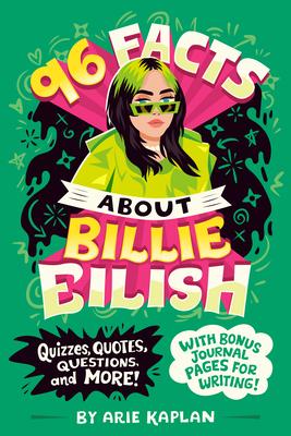 96 Facts About Billie Eilish: Quizzes, Quotes, Questions, and More! With Bonus Journal Pages for Writing! Subscription