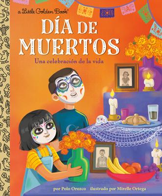 Da de Muertos: Una Celebracin de la Vida (Day of the Dead: A Celebration of Life Spanish Edition)