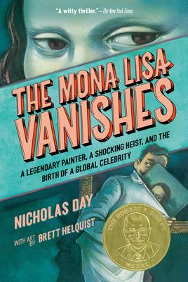 The Mona Lisa Vanishes: A Legendary Painter, a Shocking Heist, and the Birth of a Global Celebrity Subscription