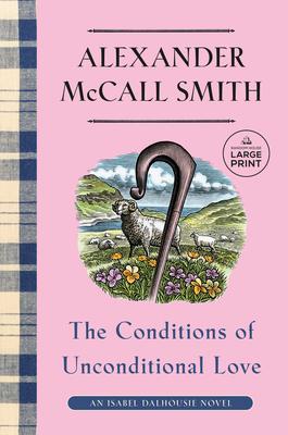 The Conditions of Unconditional Love: An Isabel Dalhousie Novel (15)