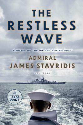 The Restless Wave: A Novel of the United States Navy