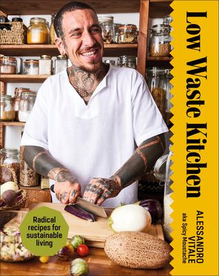 Low Waste Kitchen: Radical Recipes for Sustainable Living Subscription