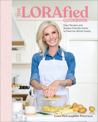 The Lorafied Cookbook: Easy Recipes and Budget-Friendly Hacks to Feed the Whole Family Subscription