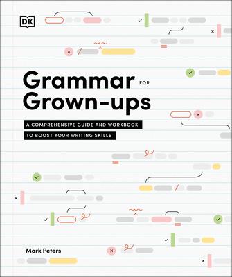 Grammar for Grown-Ups: A Comprehensive Guide and Workbook to Boost Your Writing Skills Subscription