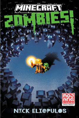 Minecraft: Zombies!: An Official Minecraft Novel