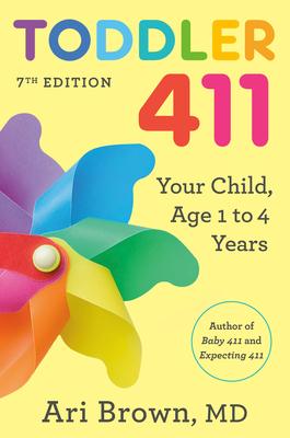 Toddler 411, 7th Edition: Your Child, Ages 1 to 4 Subscription