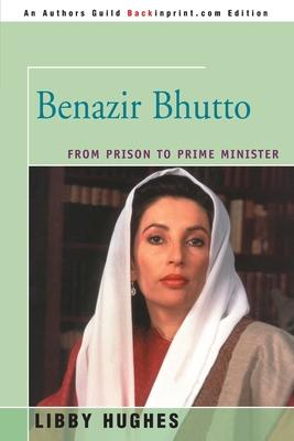 Benazir Bhutto: From Prison to Prime Minister