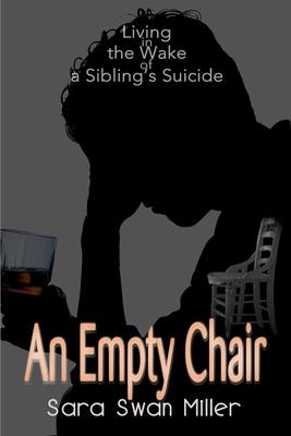 An Empty Chair: Living in the Wake of a Sibling's Suicide