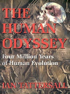 The Human Odyssey: Four Million Years of Human Evolution