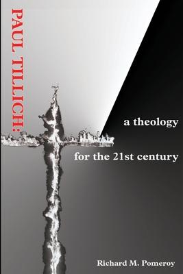 Paul Tillich: a theology for the 21st century