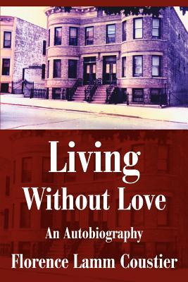 Living Without Love: An Autobiography