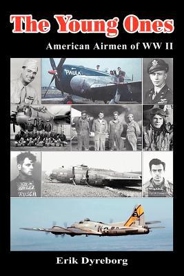 The Young Ones: American Airmen of WW II