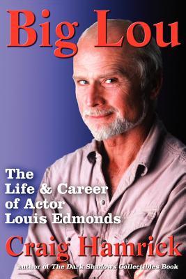 Big Lou: The Life and Career of Actor Louis Edmonds