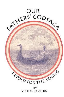 Our Fathers' Godsaga: Retold for the Young