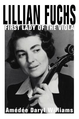 Lillian Fuchs: First Lady of the Viola