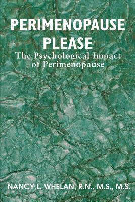 Perimenopause Please: The Psychological Impact of Perimenopause