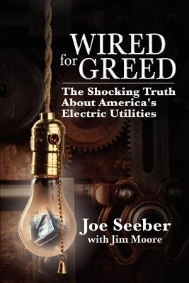 Wired for Greed: The Shocking Truth about America's Electric Utilities Subscription