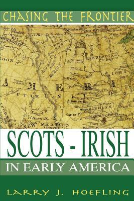 Chasing The Frontier: Scots-Irish in Early America