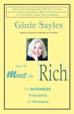 How to Meet the Rich: For Business, Friendship, or Romance