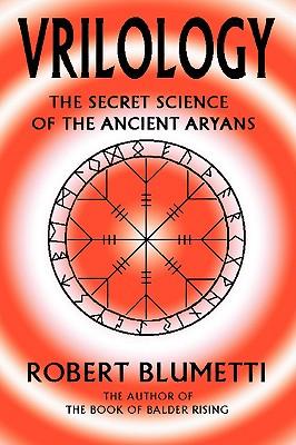 Vrilology: The Secret Science of the Ancient Aryans