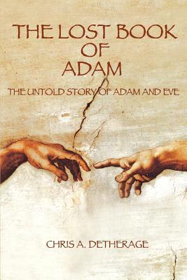 The Lost Book of Adam: The Untold Story of Adam and Eve