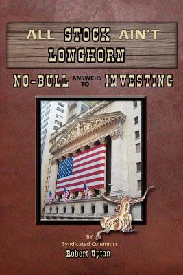 All Stock Ain't Longhorn: No-Bull Answers to Investing Subscription