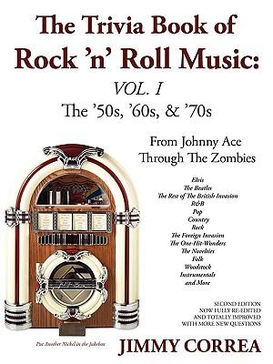 The Trivia Book of Rock 'N' Roll Music: The '50s, '60s, & '70s