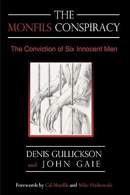 The Monfils Conspiracy: The Conviction of Six Innocent Men