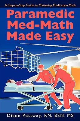 Paramedic Med-Math Made Easy