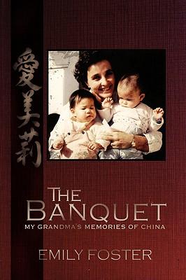 The Banquet: My Grandma's Memories of China