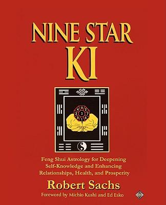 Nine Star Ki: Feng Shui Astrology for Deepening Self-Knowledge and Enhancing Relationships, Health, and Prosperity Subscription