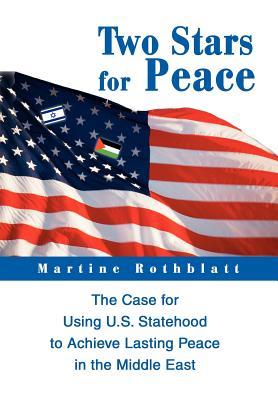 Two Stars for Peace: The Case for Using U.S. Statehood to Achieve Lasting Peace in the Middle East