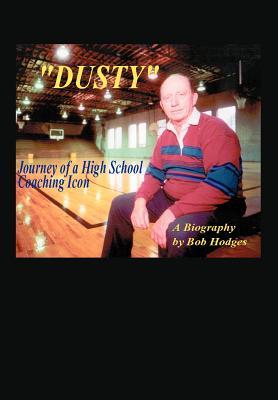 Dusty: Journey of a High School Coaching Icon