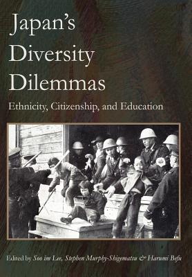 Japan's Diversity Dilemmas: Ethnicity, Citizenship, and Education