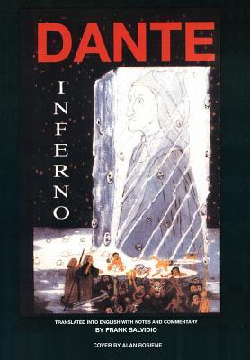 Dante: Inferno: Translated Into English with Notes and Commentary by Frank Salvidio