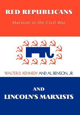 Red Republicans and Lincoln's Marxists: Marxism in the Civil War