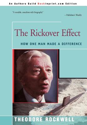 The Rickover Effect: How One Man Made A Difference