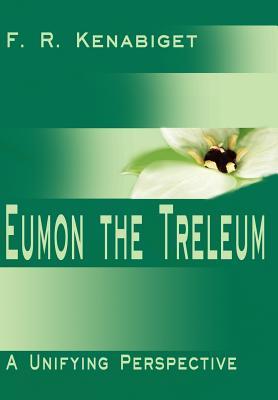 Eumon the Treleum: A Unifying Perspective