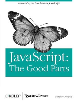 Javascript: The Good Parts: The Good Parts