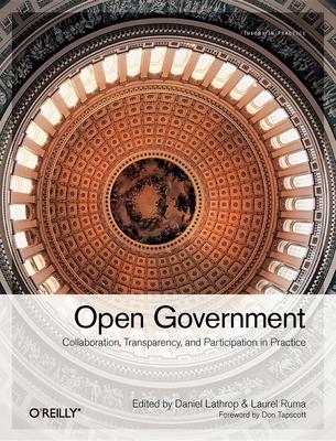 Open Government: Collaboration, Transparency, and Participation in Practice