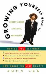 Growing Yourself Back Up: Understanding Emotional Regression Subscription