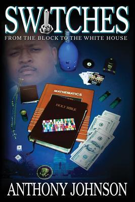 Switches: From the Block to the White House