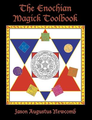 The Enochian Magick Toolbook