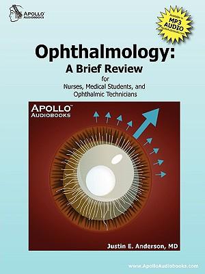 Ophthalmology: A Brief Review for Nurses, Medical Students and Ophthalmic Technicians